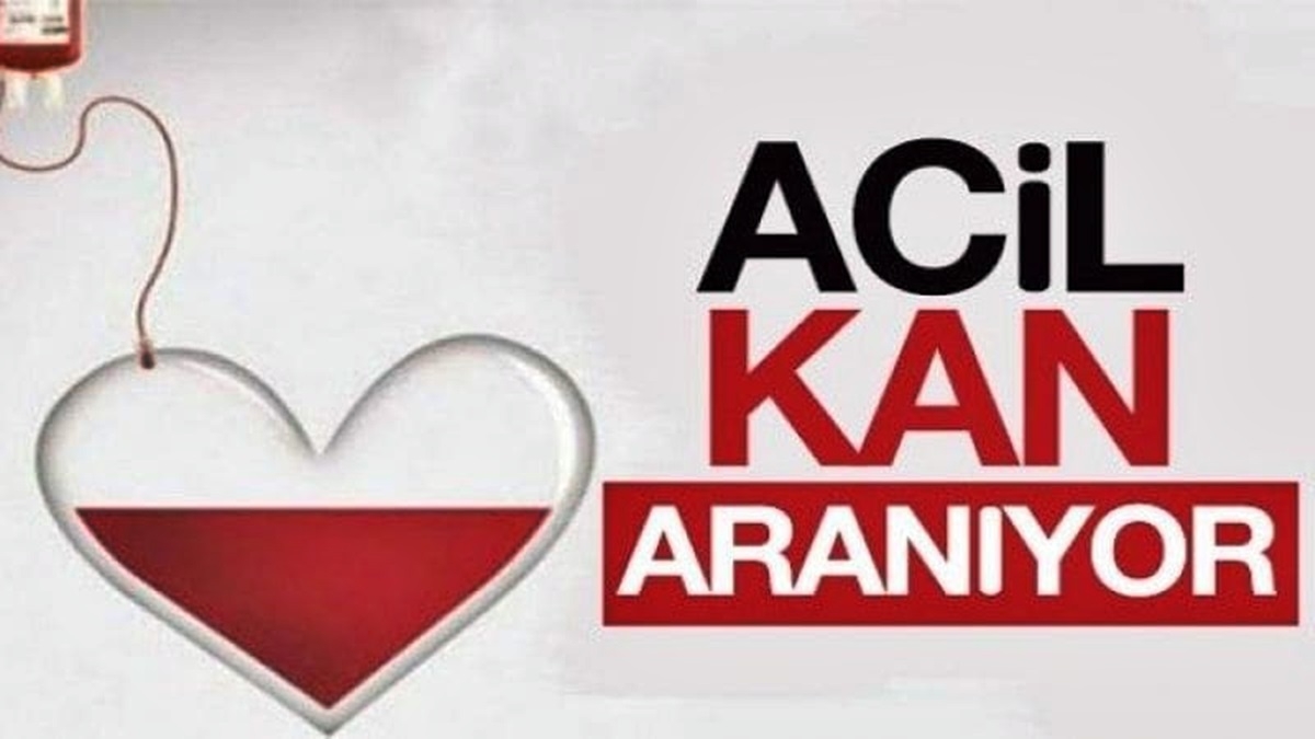 Acil kana ihtiyaç var