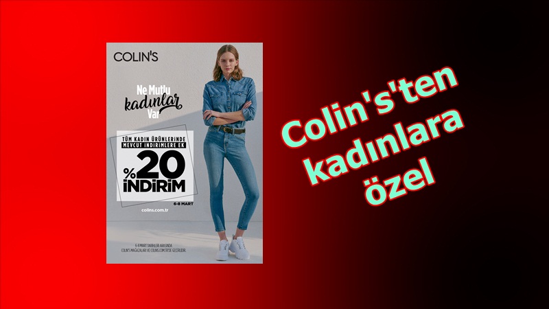COLIN’S’ten Kadınlar Günü’nde yüzde 20 indirim
